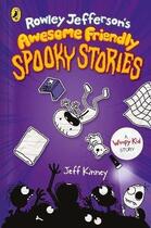 Couverture du livre « Rowley jefferson's awesome friendly spooky stories » de Jeff Kinney aux éditions Penguin