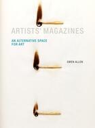 Couverture du livre « Artists' magazines an alternative space for art » de Allen Gwen aux éditions Mit Press
