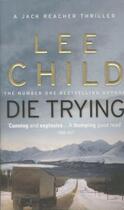 Couverture du livre « DIE TRYING » de Lee Child aux éditions Random House Uk