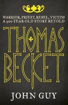Couverture du livre « Thomas Becket » de John Guy aux éditions Penguin Books Ltd Digital