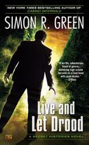 Couverture du livre « Live and Let Drood » de Simon R. Green aux éditions Penguin Group Us