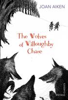 Couverture du livre « The Wolves of Willoughby Chase » de Joan Aiken aux éditions Random House Digital