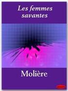 Couverture du livre « Les femmes savantes » de Moliere aux éditions Ebookslib