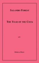 Couverture du livre « The Year of the Cock » de Salambo Forest aux éditions Epagine