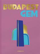 Couverture du livre « Budapest Gem » de Oliver Pilcher et Andràs Torok aux éditions Assouline