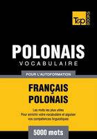 Couverture du livre « Vocabulaire Français-Polonais pour l'autoformation - 5000 mots » de Andrey Taranov aux éditions T&p Books