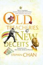 Couverture du livre « Old Treacheries And New Deceits » de Chan Stephen aux éditions Ball Jonathan Publishing Digital