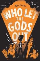 Couverture du livre « WHO LET THE GODS OUT? » de Evans Maz aux éditions Chicken House