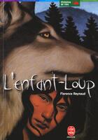 Couverture du livre « L'enfant-loup » de Reynaud-F aux éditions Le Livre De Poche Jeunesse