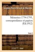 Couverture du livre « Memoires (1754-1793) [suivi de] correspondance et papiers. tome 2 » de Brissot De Warville aux éditions Hachette Bnf