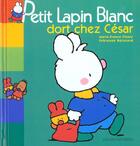 Couverture du livre « Petit Lapin Blanc ; dort chez César » de Marie-France Floury et Fabienne Boisnard aux éditions Gautier Languereau