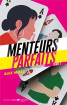 Couverture du livre « Menteurs parfaits t.1 » de Alex Mirez aux éditions Hachette Romans