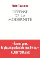 Couverture du livre « Défense de la modernité » de Alain Touraine aux éditions Seuil