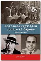 Couverture du livre « Les incorruptibles contre Al Capone » de Helene Harter aux éditions Larousse