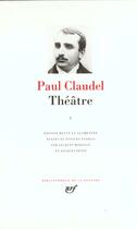 Couverture du livre « Théâtre t.1 » de Paul Claudel aux éditions Gallimard