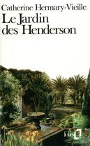 Couverture du livre « Le jardin des Henderson » de Catherine Hermary-Vieille aux éditions Folio