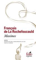 Couverture du livre « Maximes » de Francois De La Rochefoucauld aux éditions Folio