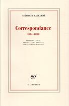 Couverture du livre « Correspondance ; 1854-1898 » de Stephane Mallarme aux éditions Gallimard