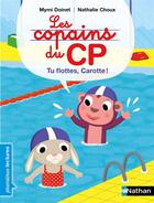 Couverture du livre « Les copains du CP : tu flottes, Carotte ! » de Nathalie Choux et Mymi Doinet aux éditions Nathan