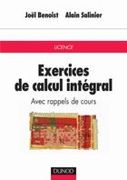 Couverture du livre « Exercices de calcul intégral : avec rappels de cours » de Joel Benoist et Alain Salinier aux éditions Dunod