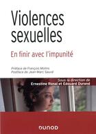 Couverture du livre « Violences sexuelles ; en finir avec l'impunité » de Edouard Durand et Ernestine Ronai aux éditions Dunod