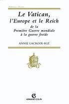 Couverture du livre « Le Vatican L'Europe Et Le Reich » de Annie Lacroix-Riz aux éditions Armand Colin