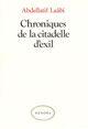 Couverture du livre « Chroniques de la citadelle d'exil » de Abdellatif Laabi aux éditions Denoel