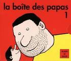 Couverture du livre « La boite des papas 1 » de Alain Le Saux aux éditions Ecole Des Loisirs