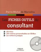 Couverture du livre « Les fiches outils du consultant » de Pierre-Michel Do Marcolino aux éditions Organisation