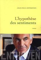 Couverture du livre « L'hypothèse des sentiments » de Jean-Paul Enthoven aux éditions Grasset