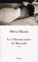 Couverture du livre « Les oiseaux noirs de Massada » de Olivia Elkaim aux éditions Grasset Et Fasquelle