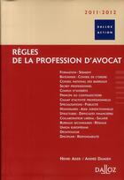 Couverture du livre « Règles de la profession d'avocat (édition 2011/2012) » de H Ader et A Damien aux éditions Dalloz