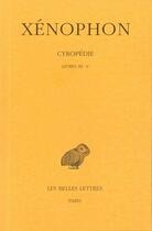 Couverture du livre « Cyropédie. Tome II: Livres III-V » de Xenophon aux éditions Belles Lettres