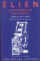 Couverture du livre « Personnalite des animaux t2 l10-17+index (la) » de Elien aux éditions Belles Lettres