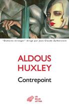 Couverture du livre « Contrepoint » de Aldous Huxley aux éditions Belles Lettres