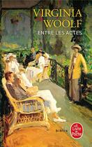 Couverture du livre « Entre les actes » de Virginia Woolf aux éditions Le Livre De Poche