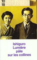 Couverture du livre « Lumiere Pale Sur Les Collines » de Kazuo Ishiguro aux éditions 10/18