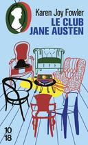 Couverture du livre « Le club Jane Austen » de Karen Joy Fowler aux éditions 10/18