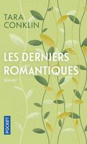 Couverture du livre « Les derniers romantiques » de Tara Conklin aux éditions Pocket