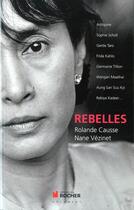 Couverture du livre « Rebelles » de Rolande Causse et Nane Vezinet aux éditions Rocher