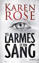 Couverture du livre « Tes larmes et ton sang » de Karen Rose aux éditions Harpercollins