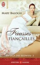 Couverture du livre « La saga des Bedwyn Tome 3 ; fausses fiancailles » de Mary Balogh aux éditions J'ai Lu