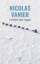 Couverture du livre « L'enfant des neiges » de Nicolas Vanier aux éditions J'ai Lu