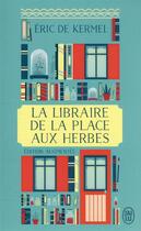 Couverture du livre « La libraire de la place aux Herbes » de Eric De Kermel aux éditions J'ai Lu