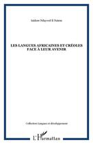 Couverture du livre « Les langues africaines et creoles face a leur avenir » de Ndaywel E Nziem I. aux éditions Editions L'harmattan