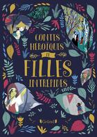 Couverture du livre « Contes héroïques de filles intrépides » de  aux éditions Grund