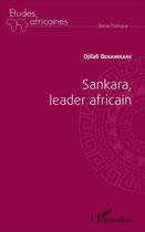 Couverture du livre « Sankara leader africain » de Djilali Benamrane aux éditions L'harmattan