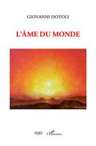 Couverture du livre « L'âme du monde » de Giovanni Dotoli aux éditions L'harmattan