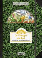 Couverture du livre « Le potager du roi ; dessins de saison à Versailles » de Raphaele Bernard-Bacot aux éditions Glenat