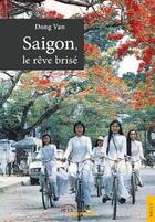 Couverture du livre « Saigon, le reve brise » de Van-D aux éditions Jets D'encre